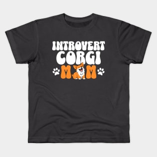 Introvert corgi mom dog pet typography text | Morcaworks Kids T-Shirt